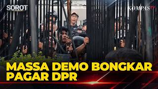 Terkini! Detik-Detik Massa Bongkar Pagar Gedung DPR RI, Demo 27 Agustus 2026