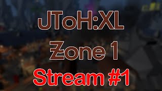 JToH XL Project [Zone 1] (Stream #1)