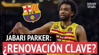 BARCA RENUEVA a JABARI PARKER ¿JUGADOR ESTRATÉGICO? ¿QUÉ FICHAJES NECESITAN para el JUEGO INTERIOR?