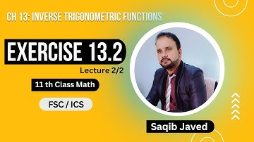 Exercise 13.2 | Inverse Trigonometric Functions | Chapter 13 | Lecture 2/2