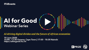 AI FOR GOOD LIVE | AI-driving digital divides and the future of African economies