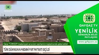 Türk Dünyasinin Mədəni̇yyət Paytaxti Seçi̇ldi̇
