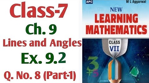 M L Aggarwal Class-7 Chapter-9 Lines and Angles Exercise 9.2 Q.No.8 (part-1)