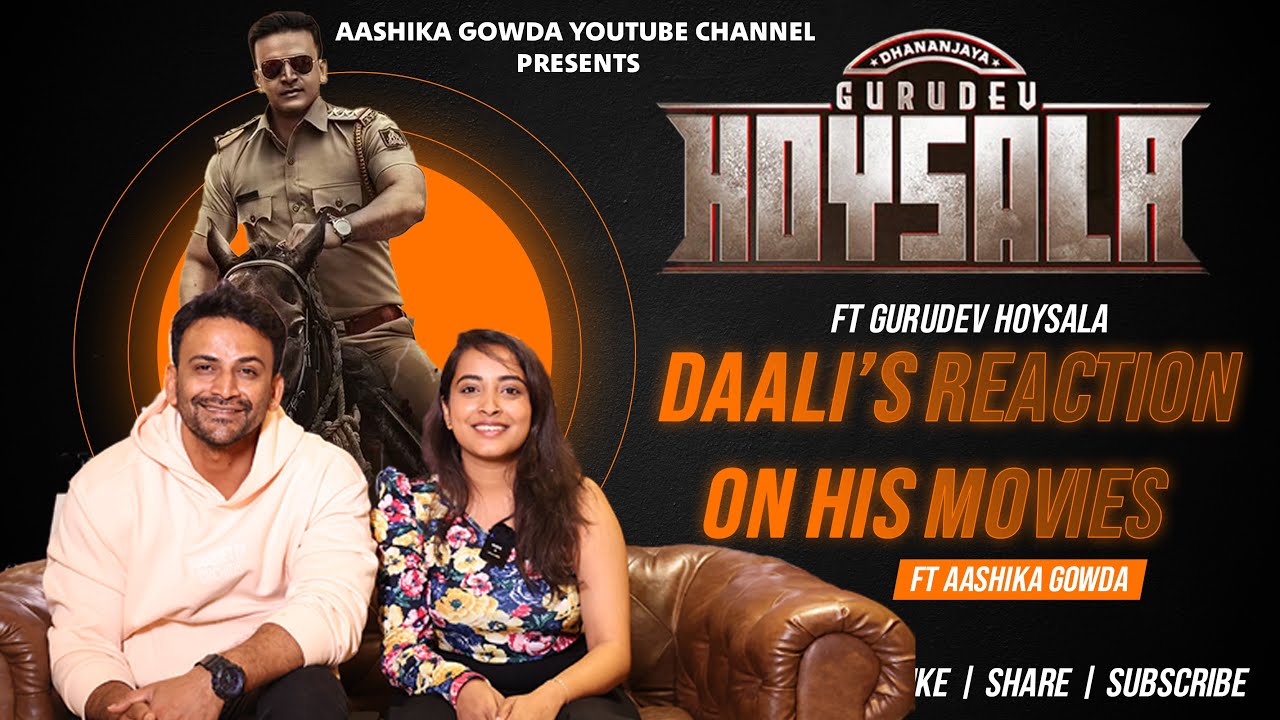 Daali's Reaction to His Movie Scenes  ft Gurudev Hoysala | Aashika  Gowda