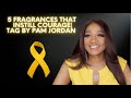 5 Fragrances That Instill Courage| Tag by Pam Jordan