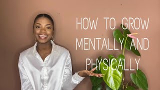 How To Grow Up Mentally And Physically