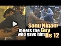 Sonu Nigam Meets The Guy Who Gave Him 12 Rupees During His ‘Beggar Act’ | The Roadside Ustaad
