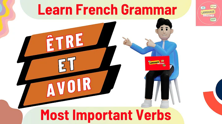 2 Most Important French Verbs, Être et Avoir,  Learn French Grammar, #languagebrother #learnfrench
