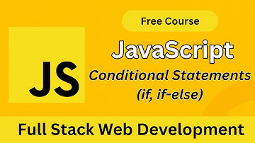 JavaScript Conditional Statements Explained | If, Else If & Else Made Easy (Full Stack Course)