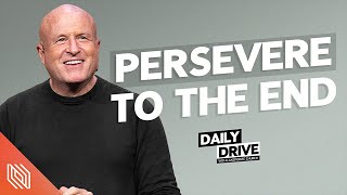 Ep. 328 🎙️ Persevere to the End // The Daily Drive with Lakepointe Church by Lakepointe Church 780 views 3 days ago 4 minutes, 40 seconds