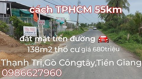 Ms313.Đất mặt tiền đường 🚘.138m2 thổ cư giá 680triệu.Thạnh Trị,Gò Công Tây,Tiền Giang.0986627960