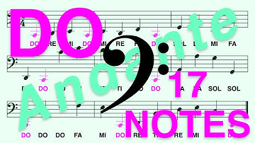 Bass (F) Clef, Do Re... (Ti): Learn to Read the DO Note in Less Than 2 Minutes (Andante, 17 Notes)
