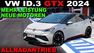 🔋 Volkswagen ID 3 GTX 2024 | Der erste rein elektrische GTI | Neue Motoren, mehr Leistung &amp; Allrad?