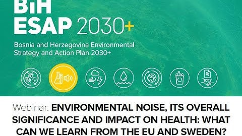 BiH ESAP webinars: Environmental Noise, its Overall Significance, and Impact on Health