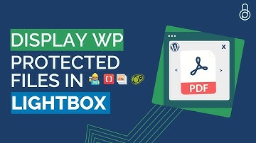 How to Display WordPress Protected Files in Lightbox