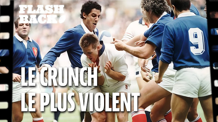 FRANCE - ANGLETERRE 1991 - LE FLASHBACK #17 - LE CRUNCH LE PLUS VIOLENT