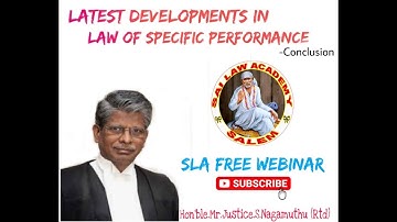 Latest Developments in Law of Specific Performance - Conclusion by Hon