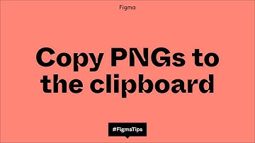 Copy PNGs to clipboard in Figma and FigJam