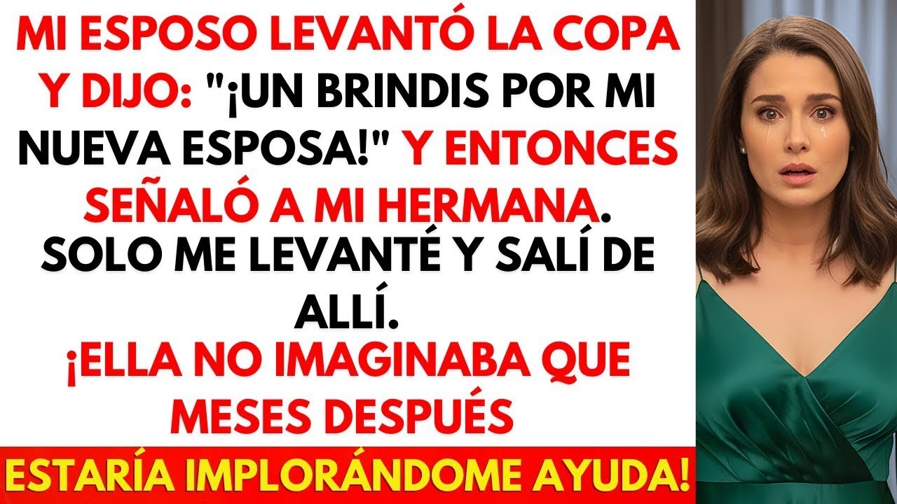 ¡Brindo por Mi Nueva Esposa! 🥂Mi Esposo Levantó Su Copa y Señaló a Mi Hermana😡