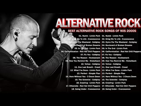 Alternative Rock Of The 90s 2000s - Linkin park, Coldplay, Creed, AudioSlave, Hinder, Evanescence