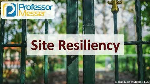 Site Resiliency - SY0-601 CompTIA Security+ : 2.1