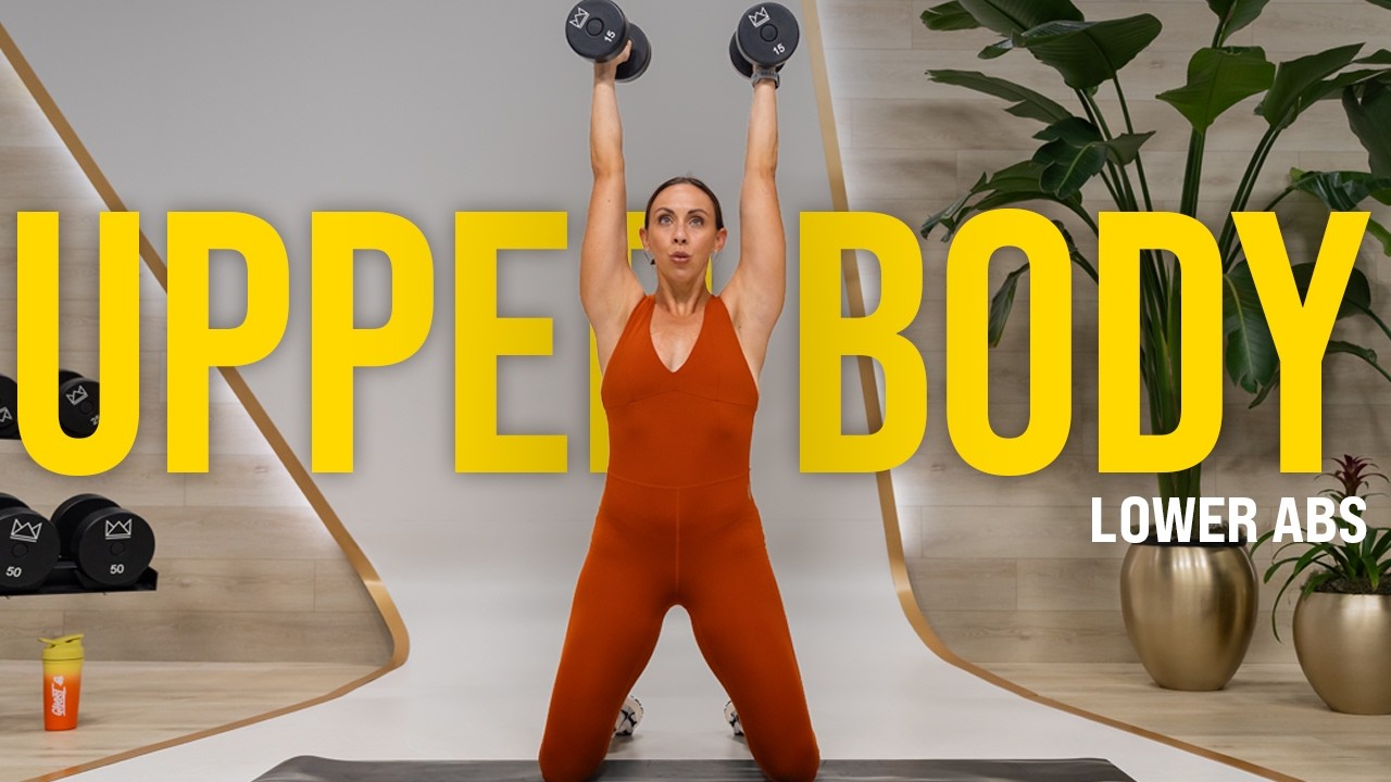 Build Strength: 40 Minute Upper Body & Core Workout Build Strength: 40 Minute Upper Body & Core Workout