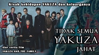 Kehidupan Yakuza dan Keluarganya | Alur Cerita Film Yakuza and the Family
