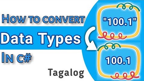 HOW TO CONVERT DATA TYPES IN C# | Converting Variable Data Types using C# | C# Tutorial 2020|TAGALOG