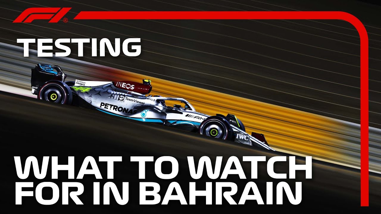 What To Watch For In Bahrain F1 Pre-Season Testing