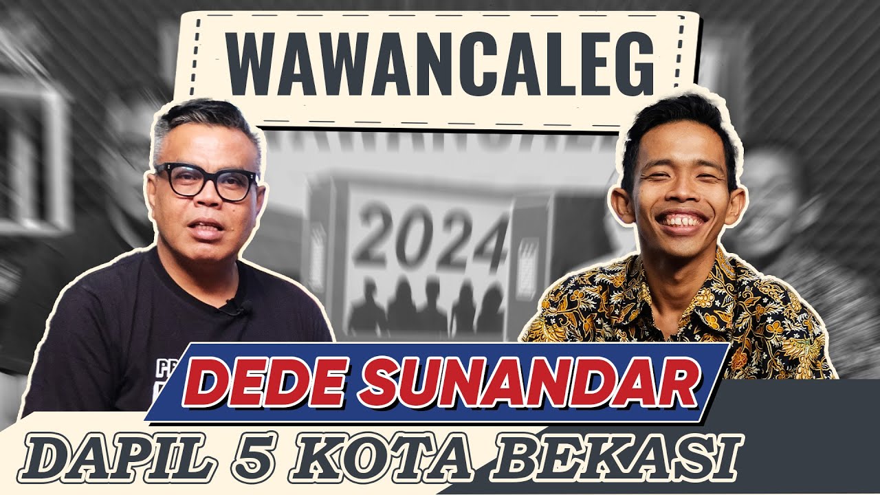WAWANCALEG DEDE SUNANDAR - DAPIL 5 KOTA BEKASI