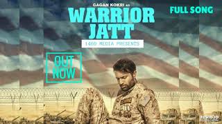 Gagan Kokri : WARRIOR JATT | Deep Jandu, Harper Gahunia | Punjabi Song 2017 | Humble Recordz