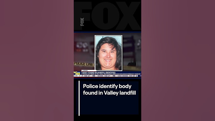 Police identify body found in west Valley landfill | FOX 10 Phoenix