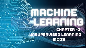 Machine Learning Chapter - 3 Unsupervised learning MCQ video