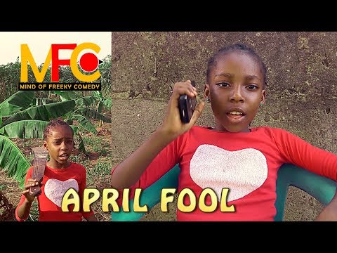 APRIL FOOL PUNISHMENT GLORIA (mind of freeky comedy) latest 2019 video