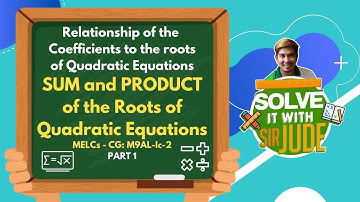 Sum and Product of the Roots of Quadratic Equations - MATH 9