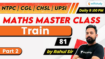 9:00 PM - NTPC, UPSI, CHSL, SSC CGL 2020 | Maths by Rahul Deshwal | Train (Part-2)