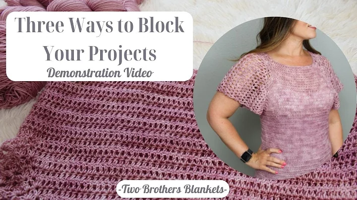 Three Ways to Block Your Crochet Projects