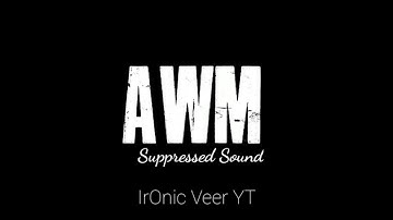 PUBG MOBILE  AWM SUPPRESSED SOUND [HIGH QUALITY]