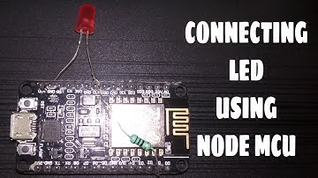 CONTROLLING LED USING NODE MCU | TUTORIAL VIDEO | VIDEO 5
