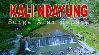 KALI NDAYUNG - SURGA ALAM JEPARA - Datang dan Rasakan