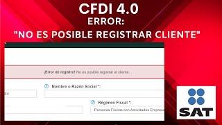 ‍Como solucionar error 'No es posible registrar al cliente'❌para facturar en CFDI 4.0✅ TUTORIAL