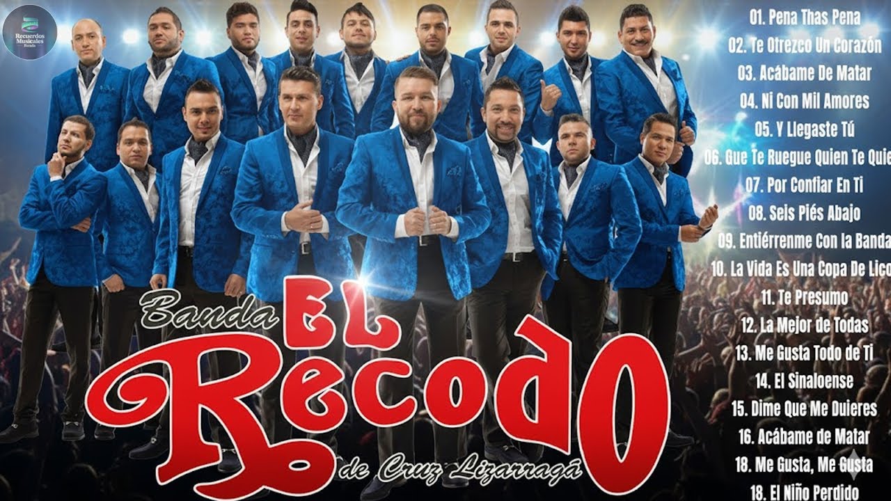 Banda El Recodo - 18 Éxitos Legendarios | Pena Tras Pena, Te Ofrezco Un Corazón, La Mejor de Todas