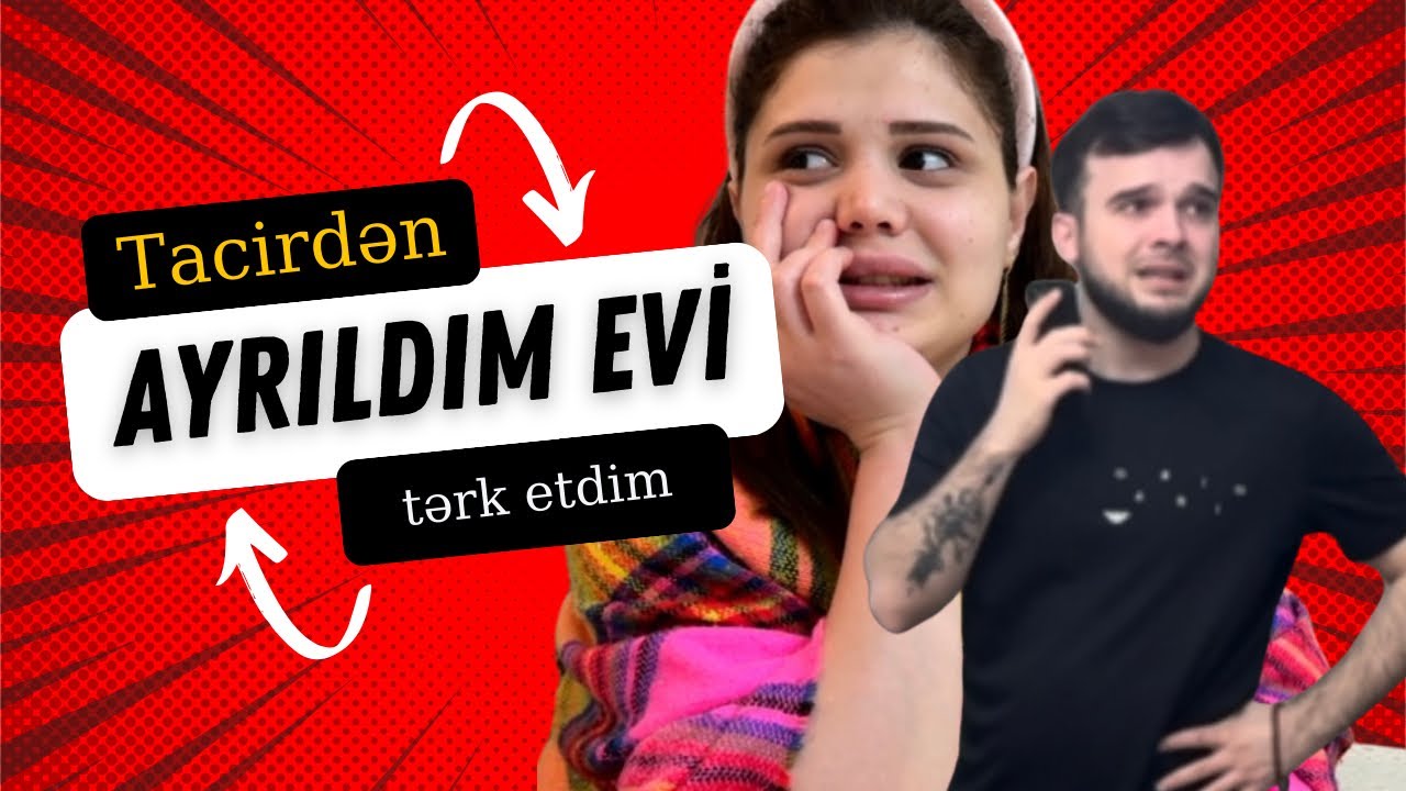 🥺😜GECƏ TACİRƏ MƏKTUB YAZIB EVDƏN VƏ TACİR’DƏN AYRILDIM😩😩