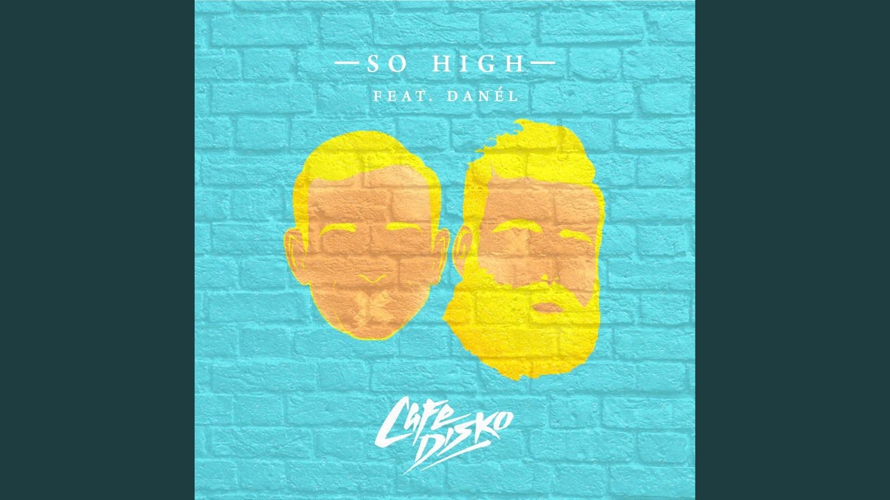 So High (feat. Danél)