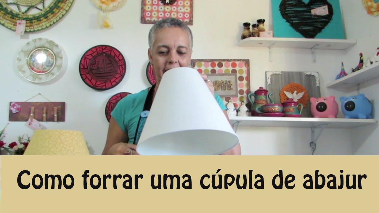 Como forrar uma cupula de abajur