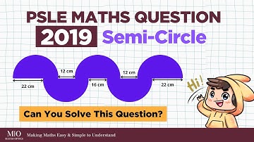 PSLE Math Question 2019: Semicircle [Tough Question] 😭