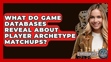 What Do Game Databases Reveal About Player Archetype Matchups? - The Board Game Xpert