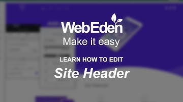 Learn how to edit the Site Header with WebEden