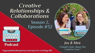 S.2, Ep. 32: Creative Relationships and Collaborations