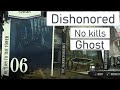 Chapter 6 Ghost no kills, Dishonored